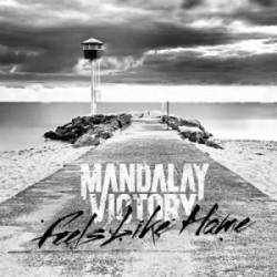 Mandalay Victory : Feels Like Home